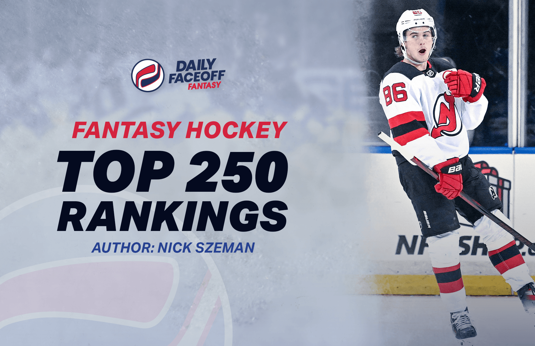 Nick Szeman’s Fantasy Hockey Top 250 Rankings